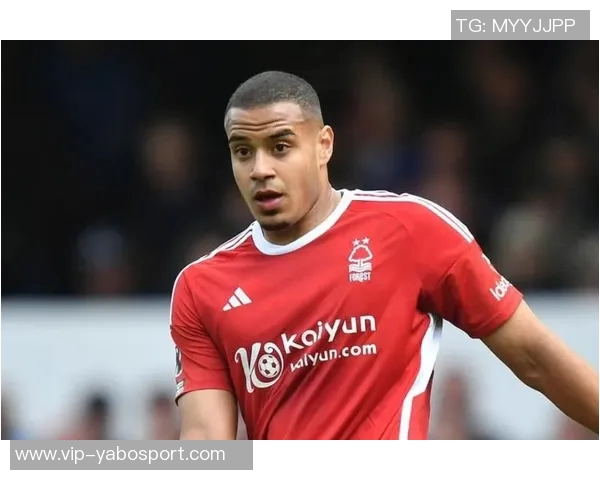 巴萨关注诺丁汉森林中卫穆里略夏窗或将采取引援行动